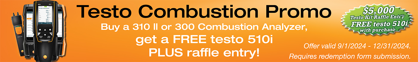 Testo Combustion Promo is on. Buy a 310 II or 300 Combustion analyzer for a free gift and raffle entry.